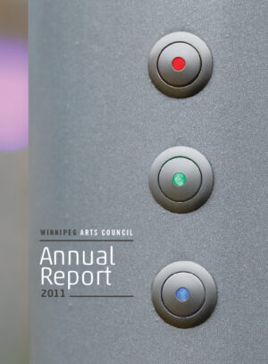 Winnipeg Arts Council 2011 Annual Report Thumbnail